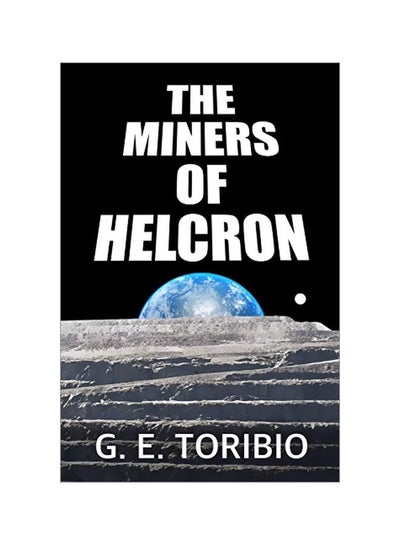 Buy The Miners Of Helcron Paperback paperback english - 18 February 2020 in UAE