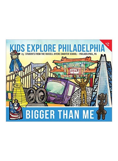 Buy Bigger Than Me: Kids Explore Philadelphia paperback english - 06 January 2020 in UAE