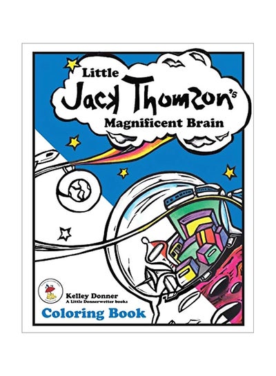 اشتري Little Jack Thomson's Magnificent Brain Coloring Book Paperback الإنجليزية by Kelley Donner - 30 January 2020 في الامارات