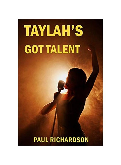 اشتري Taylah's Got Talent Paperback الإنجليزية by Paul Richardson - 6 January 2020 في الامارات