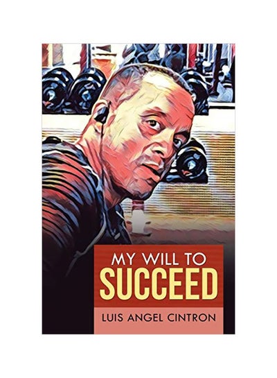 Buy My Will To Succeed paperback english - 27 January 2020 in UAE