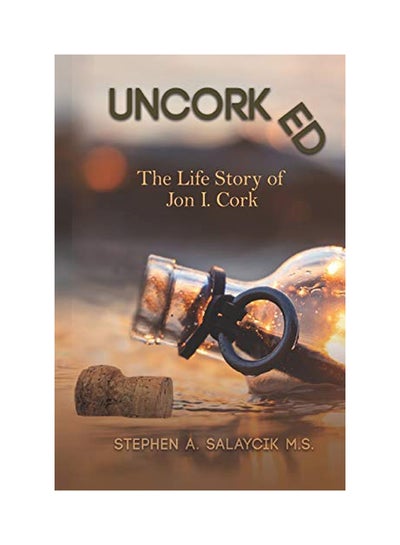 اشتري Uncorked: The Life Story Of Jon I. Cork Paperback في الامارات