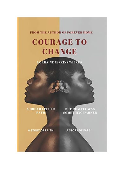 Buy Courage To Change: A Story Of Fate paperback english - 08 March 2020 in UAE