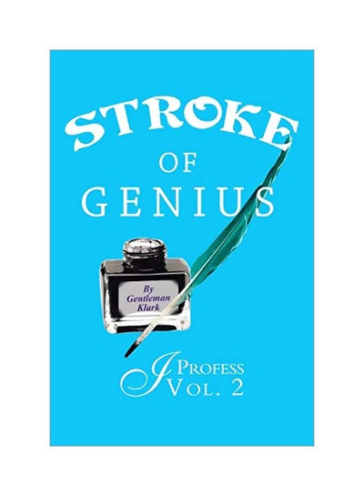 اشتري Stroke Of Genius : I Profess Volume 2 Paperback في الامارات