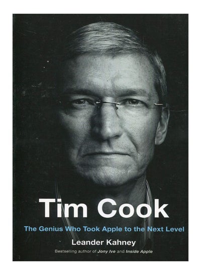 اشتري Tim Cook Paperback الإنجليزية by Leander Kahney - 18-Apr-19 في الامارات