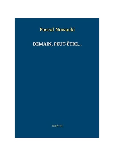 Buy Demain, Peut-Etre... paperback french - 07-Mar-20 in UAE