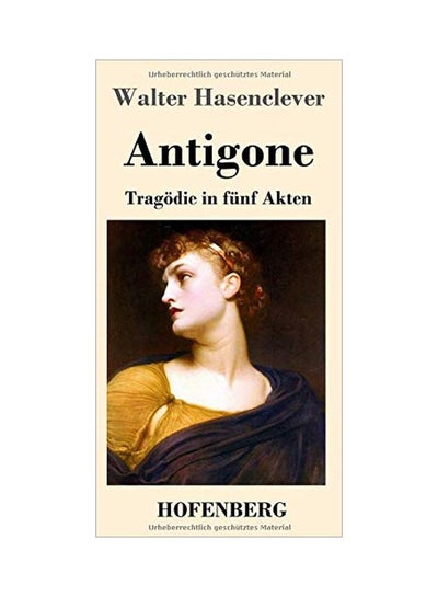 اشتري Antigone: Tragoedie In Funf Akten Paperback في الامارات