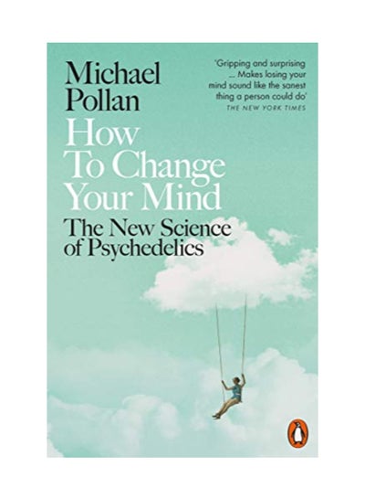 اشتري How To Change Your Mind Paperback English by Michael Pollan - 7/18/2019 في مصر