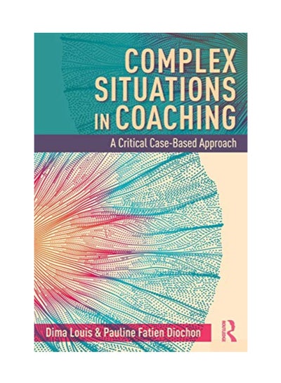 Buy Complex Situations In Coaching : A Critical Case-Based Approach paperback english - 5/10/2019 in UAE