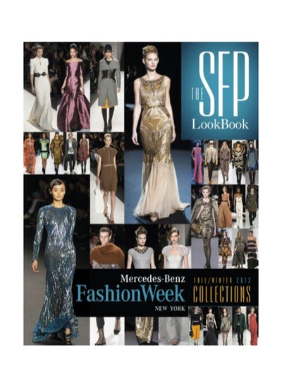 اشتري The SFP Lookbook: Mercedes-Benz Fashion Week Fall 2013 Collections Paperback English by Jesse Marth - 9/28/2013 في الامارات