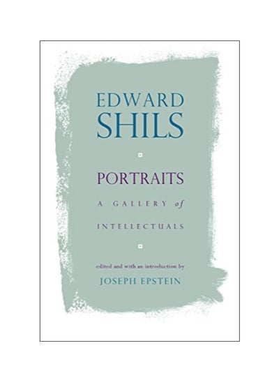 اشتري Portraits: A Gallery Of Intellectuals Paperback English by Edward Shils - 35565 في الامارات