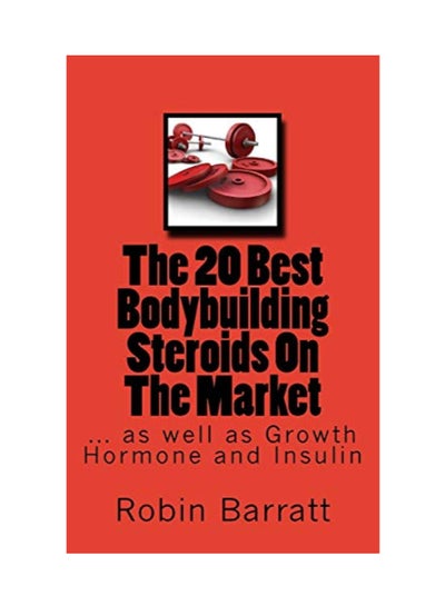 Buy The 20 Best Bodybuilding Steroids On The Market paperback english in UAE