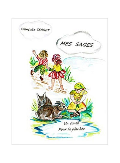 Buy Mes Sages: Un Conte Pour La Planete paperback french - 10-Mar-20 in UAE