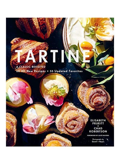 اشتري Tartine: A Classic Revisited: 68 All New Recipes + 55 Updated Favorites Hardcover في الامارات