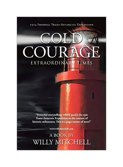 Buy Cold Courage : Extraordinary Times Paperback English by Willy Mitchell - 11-Dec-19 in UAE