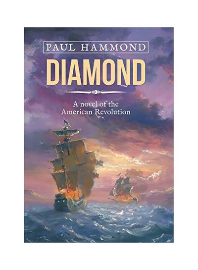 اشتري Diamond: A Novel Of The American Revolution hardcover english - 12-Aug-19 في الامارات