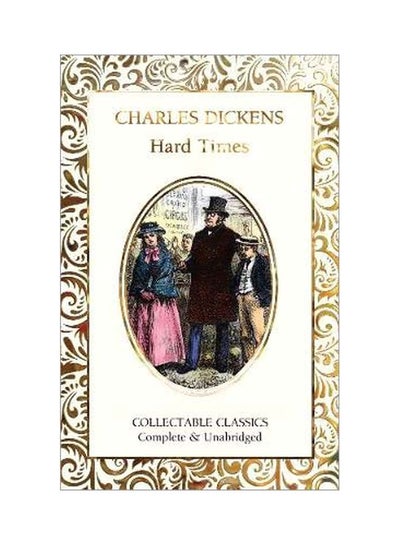 Buy Hard Times Hardcover English by Charles Dickens - 43922 in UAE