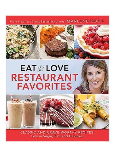 Buy Eat What You Love Restaurant Favorites Hardcover English by Marlene Koch - 30 April 2019 in UAE