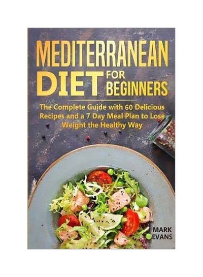 اشتري Mediterranean Diet For Beginners Paperback في الامارات