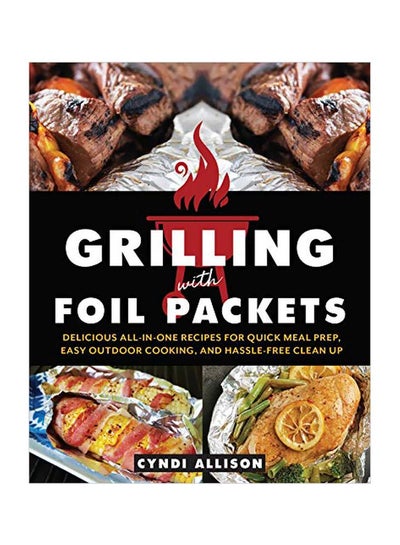 اشتري Grilling With Foil Packets Paperback في الامارات