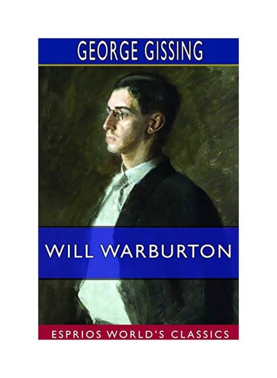 Will Warburton Paperback English by George Gissing - 13 January 2020 price  in UAE, Noon UAE