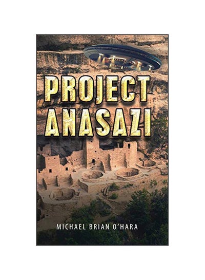 اشتري Project Anasazi hardcover english - 08 October 2019 في الامارات