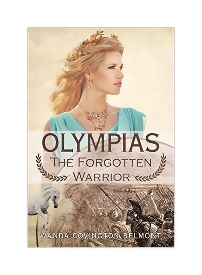 Buy Olympias, The Forgotten Warrior paperback english - 03-Dec-19 in UAE