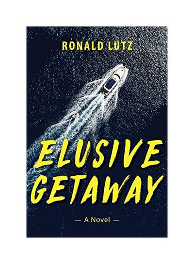 Buy Elusive Getaway : A Novel paperback english - 21 January 2020 in UAE