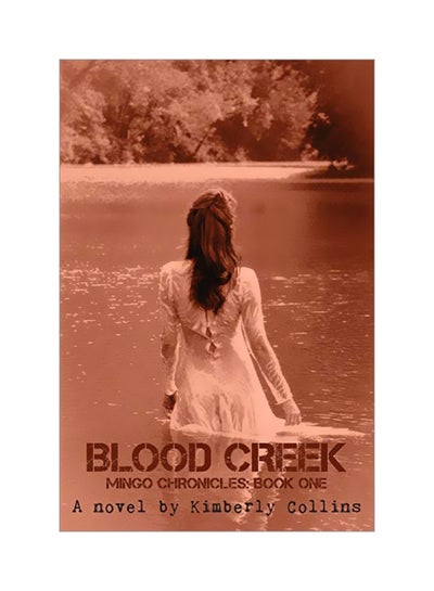 Buy Blood Creek: Mingo Chronicles: Book One paperback english - 08 October 2019 in UAE