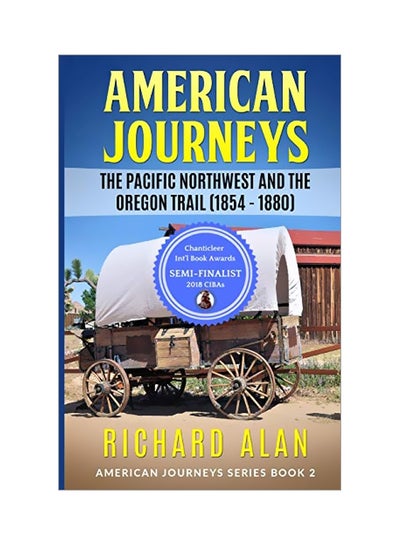 Buy American Journeys : The Pacific Northwest And The Oregon Trail (1854 - 1880) Book 2 paperback english - 04 September 2019 in UAE