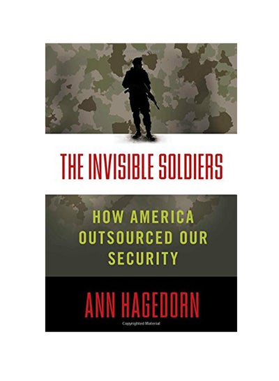 اشتري The Invisible Soldiers How America Outsourced Our Security hardcover english في الامارات