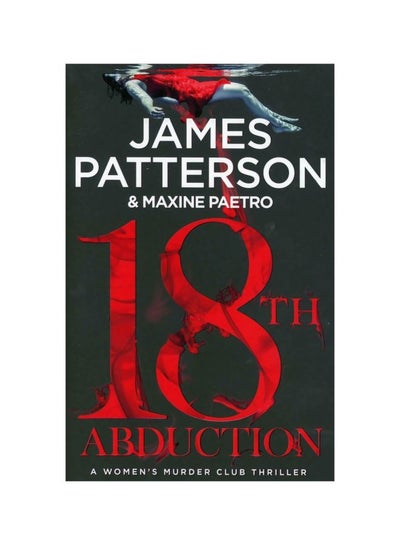 Buy 18th Abduction: A Women's Murder Club Thriller Paperback English by James Patterson - 14 May 2019 in UAE