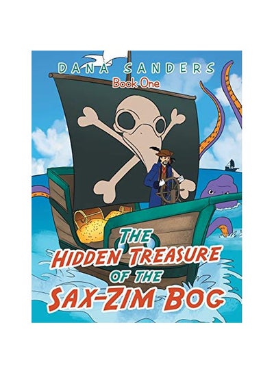 Buy The Hidden Treasure Of The Sax-Zim Bog Paperback English by Dana Sanders - 17 December 2019 in UAE