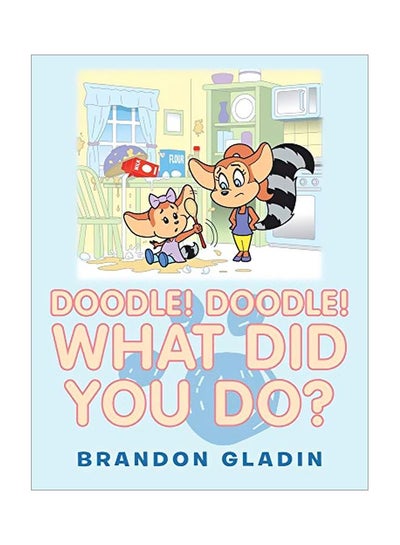 Buy Doodle! Doodle! What Did You Do? paperback english - 09 August 2019 in UAE