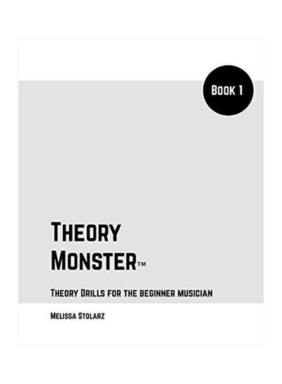 Buy Theory Monster: Theory Drills For The Beginner Musician Book 1 paperback english - 09-Jan-19 in UAE