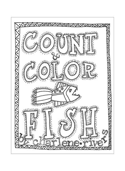 اشتري Count And Color Fish Paperback الإنجليزية by Charlene Rivers - 02-Oct-19 في الامارات