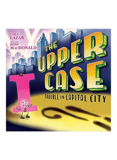 اشتري The Upper Case : Trouble In Capital City Hardcover الإنجليزية by Tara Lazar - 17-Oct-19 في الامارات