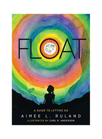 Buy Float: A Guide To Letting Go hardcover english - 09-Jun-19 in UAE