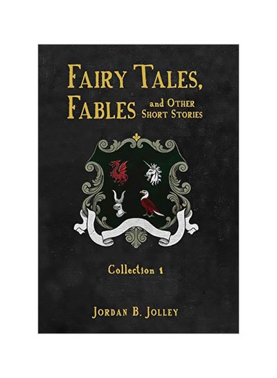 Buy Fairy Tales, Fables And Other Short Stories, Collection 1 hardcover english - 06-Jun-19 in UAE