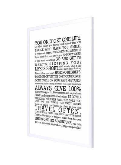 Buy You Only Get One Life Quoted Framed Wall Painting White/Black 53x73cm in Saudi Arabia