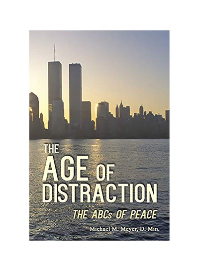 Buy The Age of Distraction: The ABCs of Peace paperback english in UAE