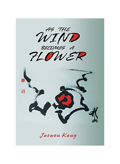 اشتري As the Wind Becomes a Flower Paperback في الامارات