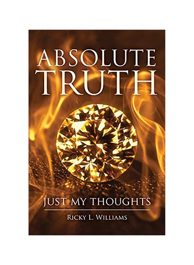 اشتري Absolute Truth: Just My Thoughts Paperback في الامارات