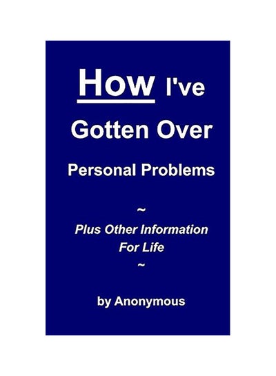 Buy How I've Gotten Over Personal Problems Paperback in UAE