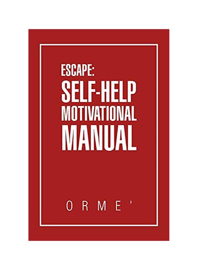 اشتري Escape: Self-Help Motivational Manual Paperback في الامارات