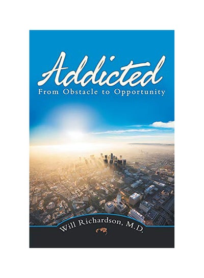 Buy Addicted: From Obstacle to Opportunity paperback english in UAE