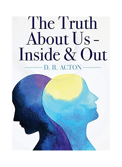 اشتري The Truth About Us - Inside & Out Paperback في الامارات