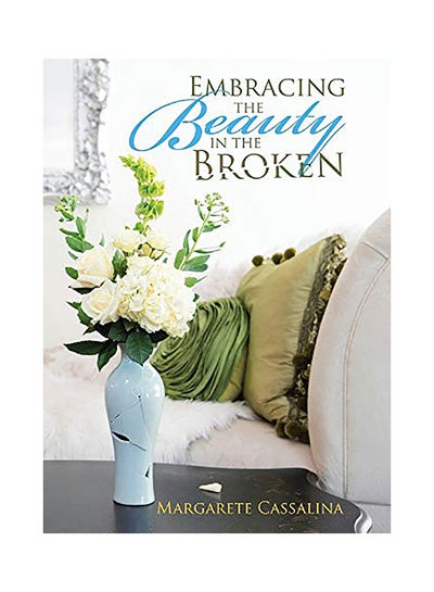 Buy Embracing the Beauty in the Broken paperback english in UAE