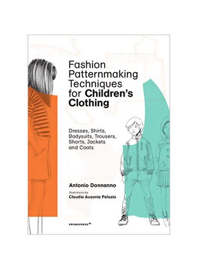 اشتري Fashion Patternmaking Techniques For Children's Clothing Paperback في الامارات