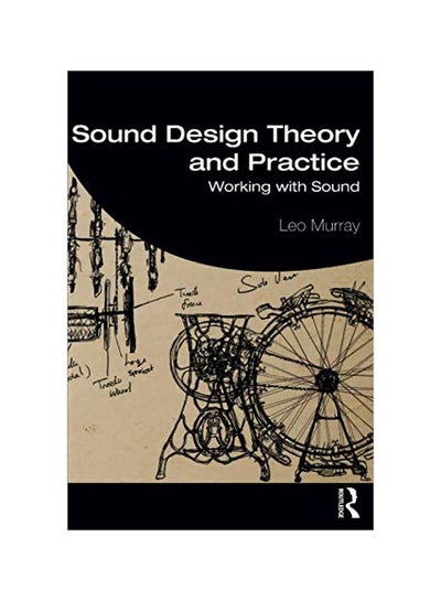 اشتري Sound Design Theory And Practice: Working With Sound Paperback في الامارات